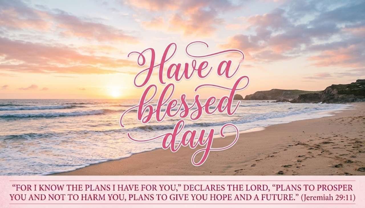 Have a Blessed Day Pictures